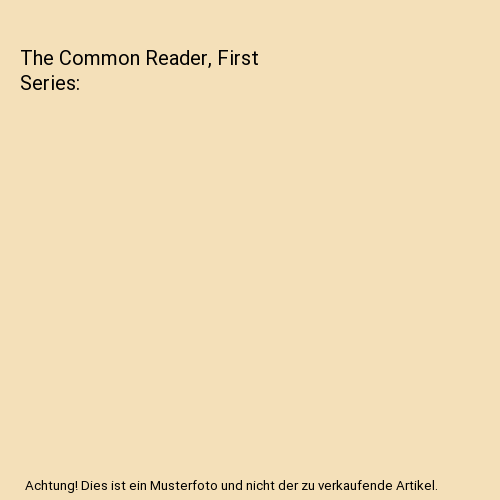 The Common Reader, First Series