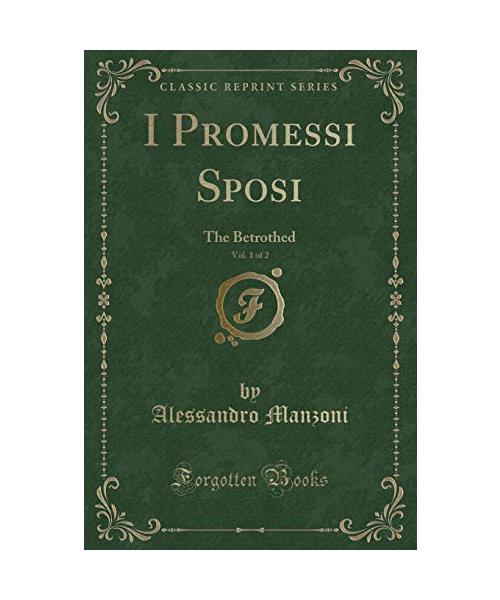 I Promessi Sposi, Vol. 1 of 2