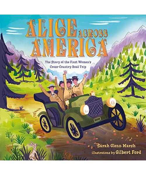 Alice Across America: The Story of the First Women's Cross-Country Road Trip