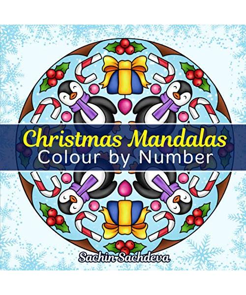 Christmas Mandalas Colour By Number: An Adult Coloring Book with 25 Unique motif designs of decorated trees, penguins, snowmen, poinsettias, holy ... Color by Number book for Adults, Band 5)