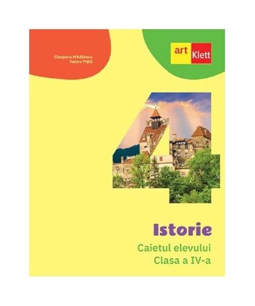 Istorie. Caietul Elevului. Clasa 4