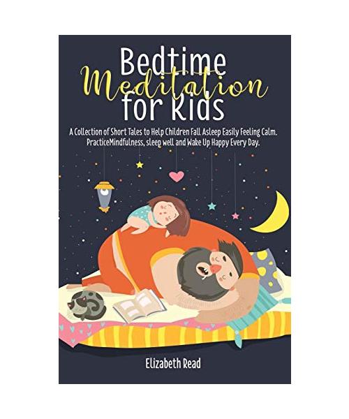 Bedtime Meditation for Kids: The Complete Short Stories Collection to Help Children Being Mindful of Their Breath and Have a Restful Sleep with Won