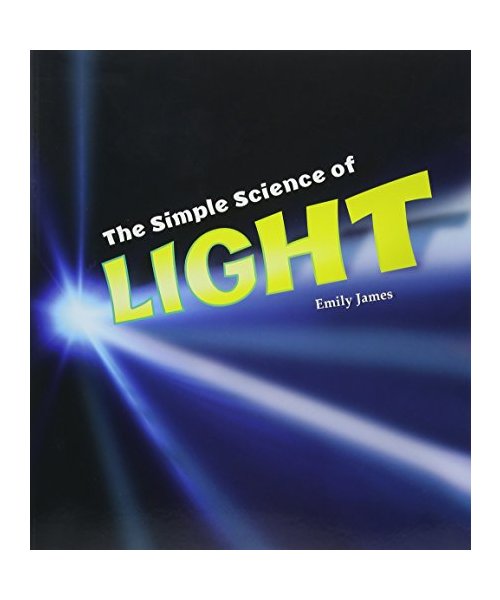 The Simple Science of Light