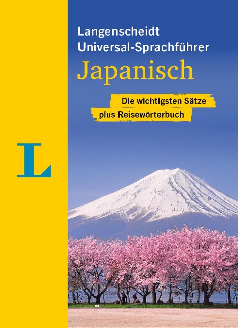 Langenscheidt Universal-Sprachführer Japanisch: Die wichtigsten Sätze plus Reisewörterbuch