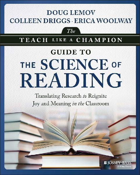 The Teach Like a Champion Guide to the Science of Reading