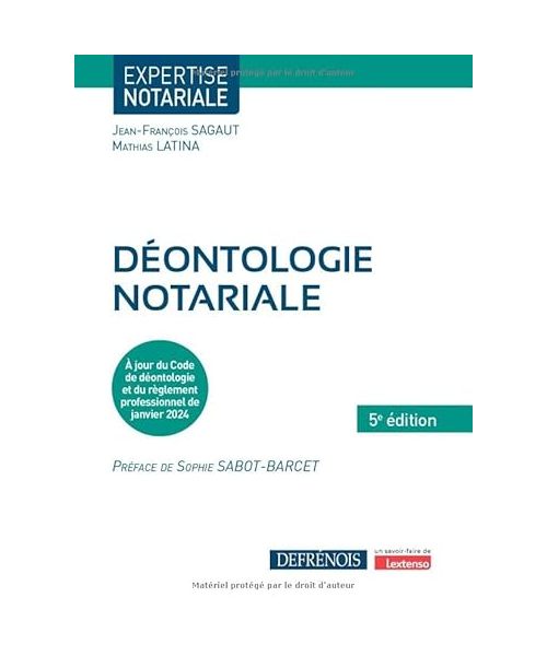 Déontologie notariale: À jour du Code de déontologie notariale et du règlement professionnel de janvier 2024