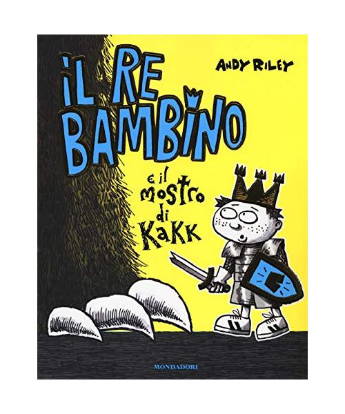 Il re bambino e il mostro di Kakk