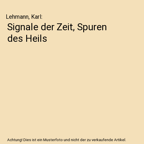 Signale der Zeit, Spuren des Heils