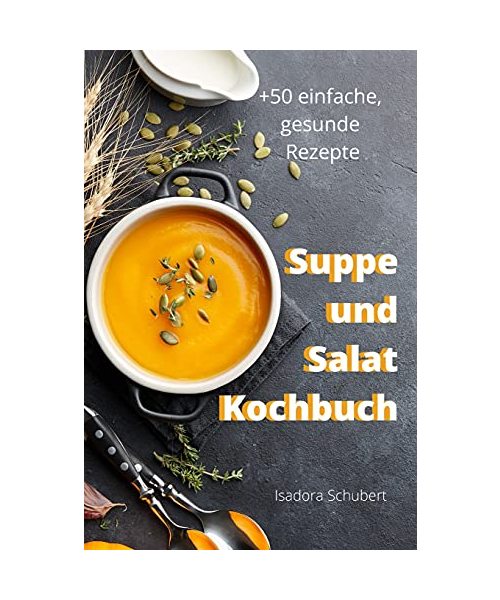 Suppe und Salat Kochbuch