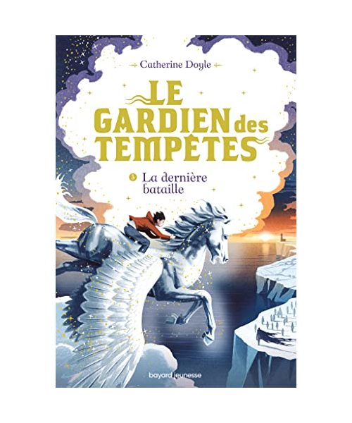 Le Gardien des tempêtes, Tome 03: La dernière bataille
