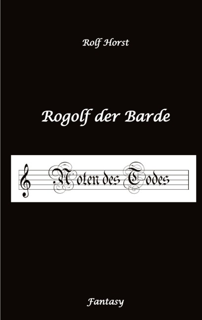 Rogolf der Barde, Live-Rollenspiel, Zwerge, Magier, Rituale, Laute, Dolche, Kurzschwert, Räucherwerk, Rügen, Verrat, Macht der Finsternis, Dämonen