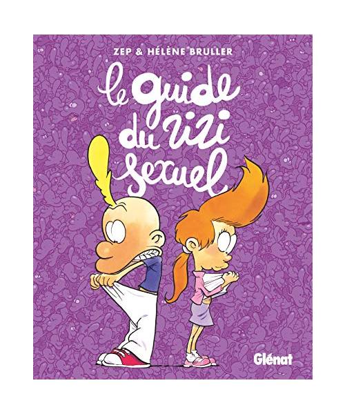 Le guide du zizi sexuel Nouvelle Edition