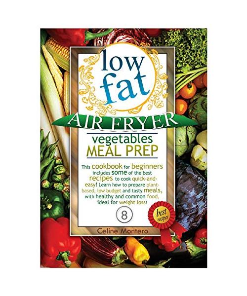 LOW FAT AIR FRYER VEGETABLES MEAL PREP