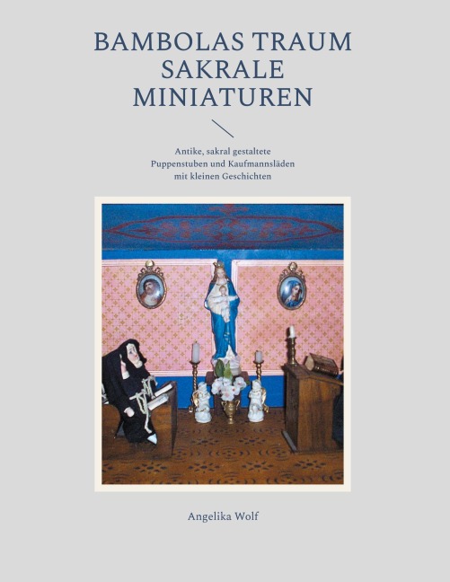 Bambolas Traum Sakrale Miniaturen
