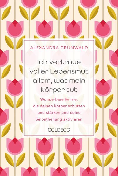 Ich vertraue voller Lebensmut allem, was mein Körper tut