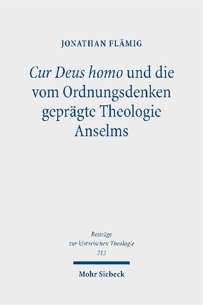 Cur Deus homo und die vom Ordnungsdenken geprägte Theologie Anselms