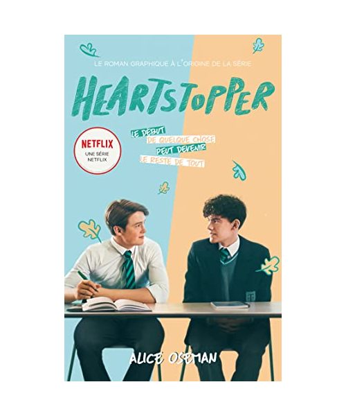 Heartstopper - édition tie-in du roman graphique à l'origine de la série Netflix: Le roman graphique à l'origine de la série Netflix
