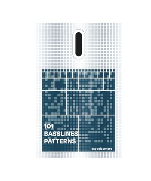 101 Basslines Patterns: Create Unique Bass Lines from These Patterns for Music Producers, DJs, and Enthusiasts