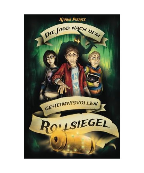 Die Jagd nach dem geheimnisvollen Rollsiegel: Abenteuer-Jugendbuch für coole Jungen und abenteuerlustige Mädchen (Geheimnisvolle Jagd, Band 1)