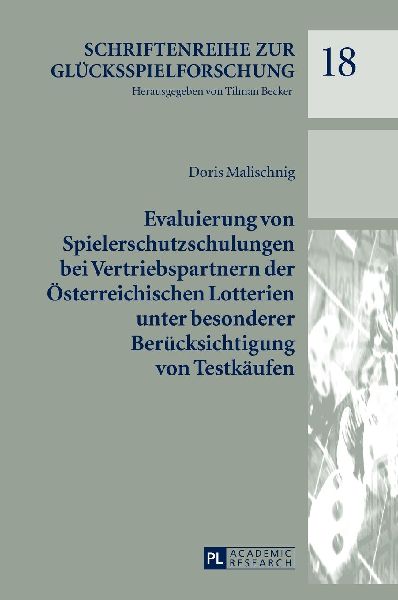Evaluierung von Spielerschutzschulungen bei Vertriebspartnern der Österreichischen Lotterien unter besonderer Berücksichtigung von Testkäufen