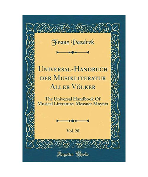 Universal-Handbuch der Musikliteratur Aller Völker, Vol. 20