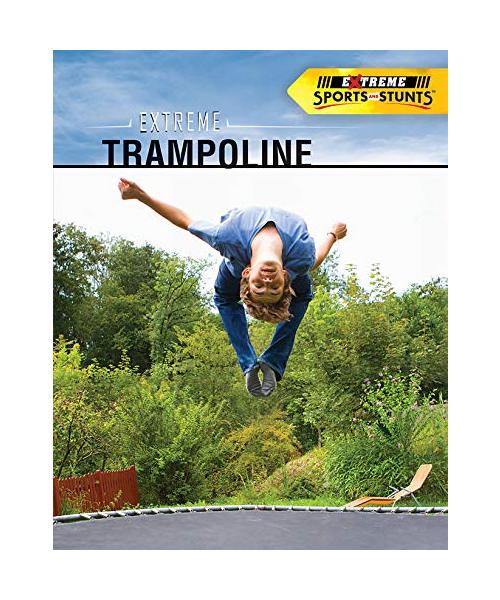 Extreme Trampoline (Extreme Sports and Stunts)