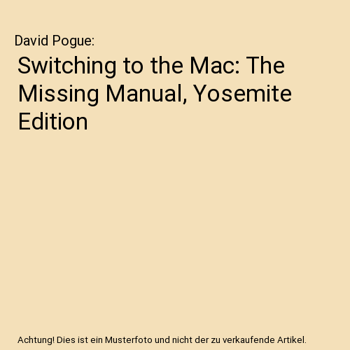 Switching to the Mac: The Missing Manual, Yosemite Edition