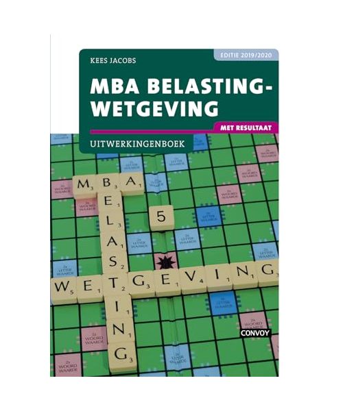 MBA Belastingwetgeving met resultaat Uitwerkingenboek 2019-2020