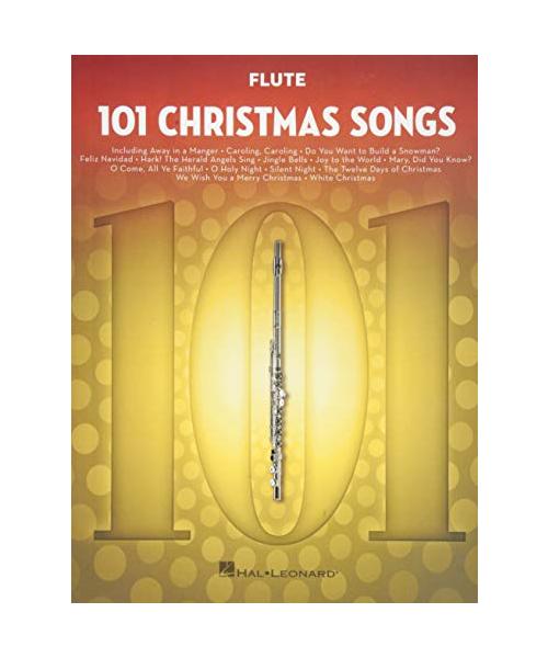 101 Christmas Songs Flute Sheet Music Songbook Holiday Favorites for Beginners Intermediate Players Includes Silent Night Jingle Bells White Christmas Joy to the World