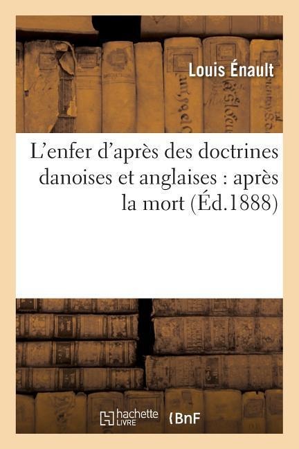 L'enfer d'après des doctrines danoises et anglaises
