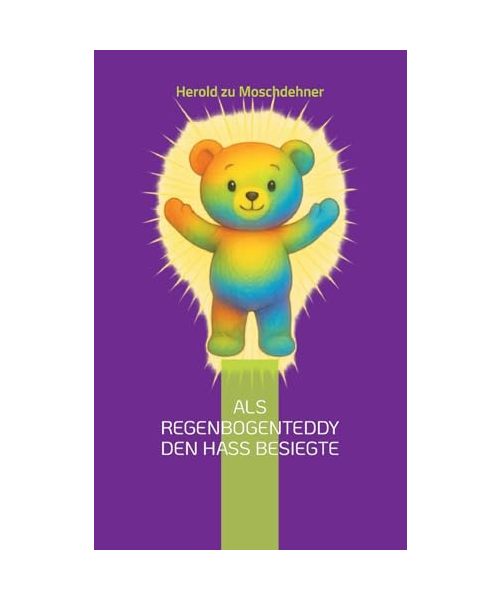 Als Regenbogenteddy den Hass besiegte