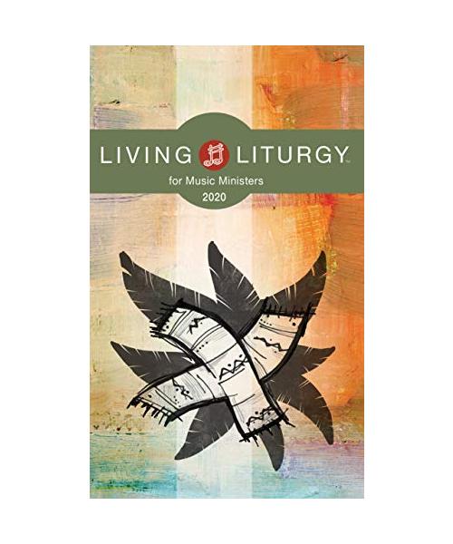 Living Liturgy(tm) for Music Ministers: Year a (2020)