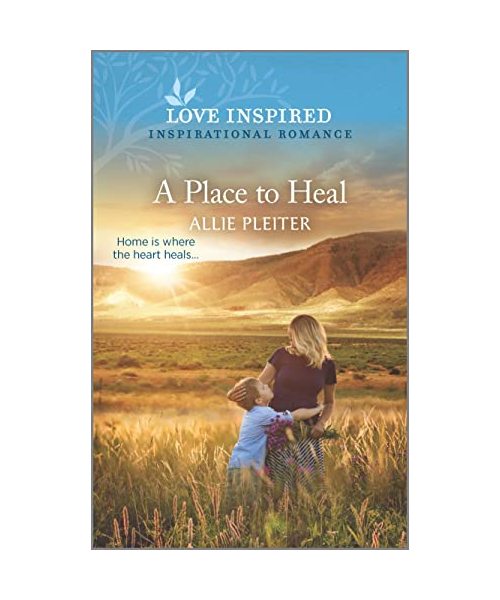 A Place to Heal: An Uplifting Inspirational Romance