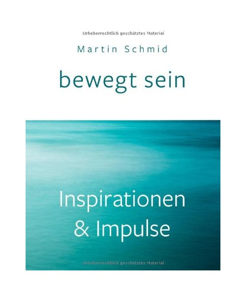 bewegt sein