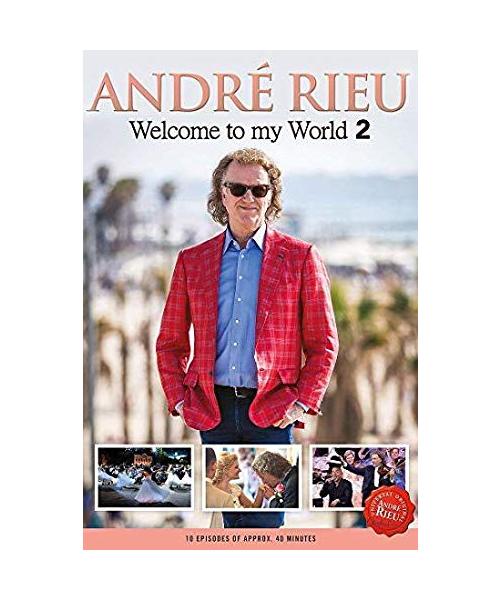 André Rieu-Welcome to My World 2