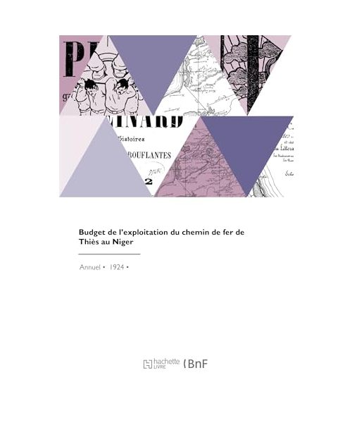 Budget de l'exploitation du chemin de fer de Thiès au Niger