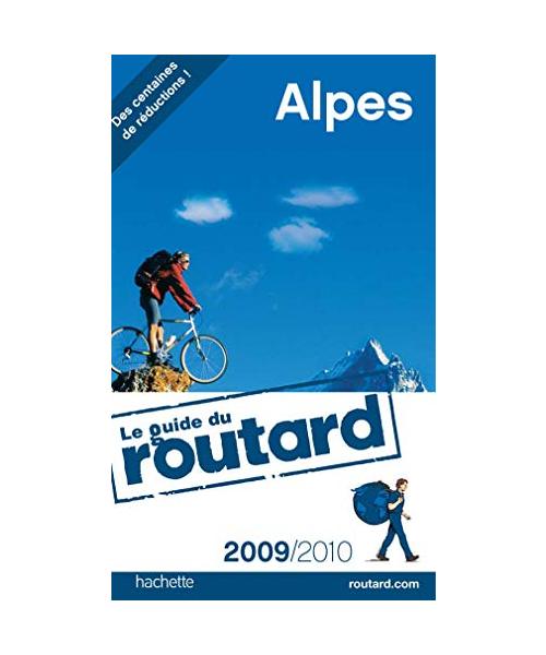 Guide Du Routard France: Guide Du Routard Alpes
