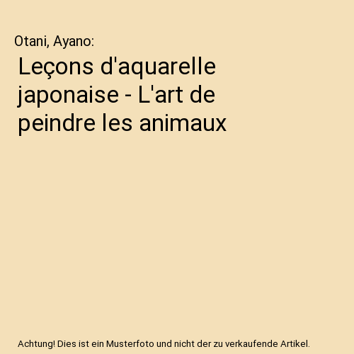 Leçons d'aquarelle japonaise - L'art de peindre les animaux