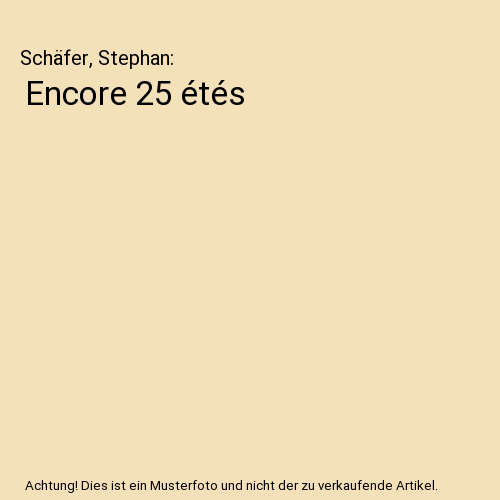 Encore 25 étés