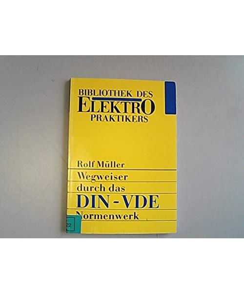 Wegweiser durch das DIN - VDE- Normenwerk