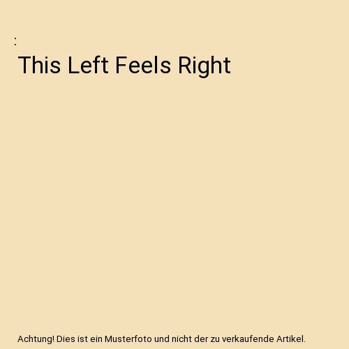 This Left Feels Right