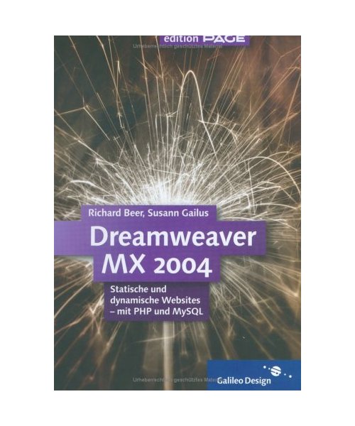 Dreamweaver MX 2004.: Statistische und dynamische Websites - mit PHP und MySQL.
