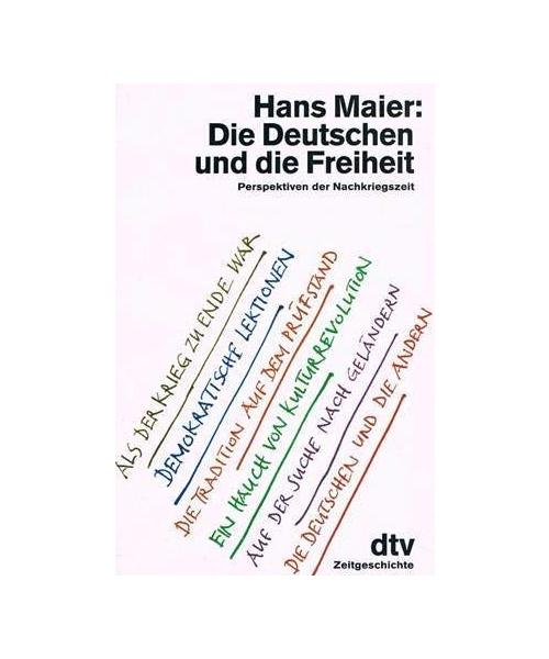 Die Deutschen und die Freiheit. Perspektiven der Nachkriegszeit