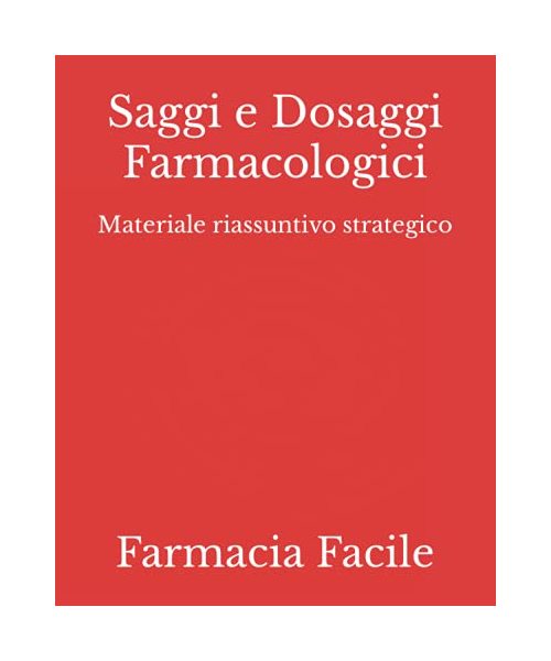 Saggi e Dosaggi Farmacologici: Materiale riassuntivo strategico (Controllo di Qualità UNINA)