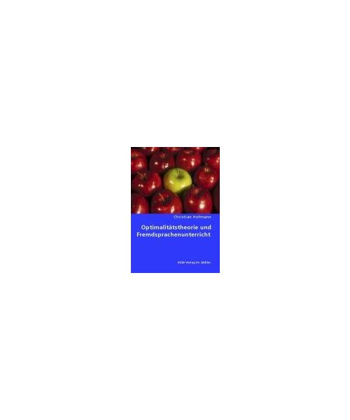 Optimalitätstheorie und Fremdsprachenunterricht