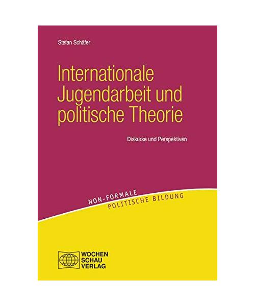 Internationale Jugendarbeit und politische Theorie