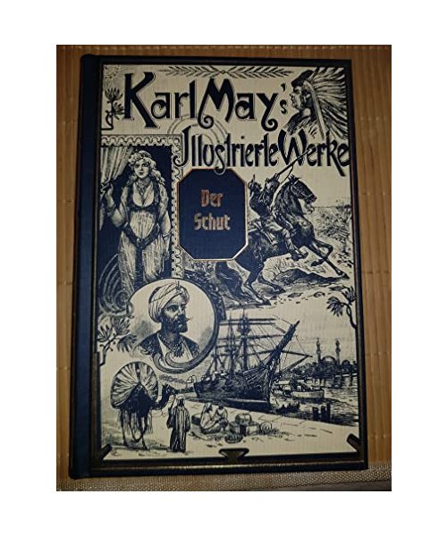Karl May illustrierte Werke Der Schutt