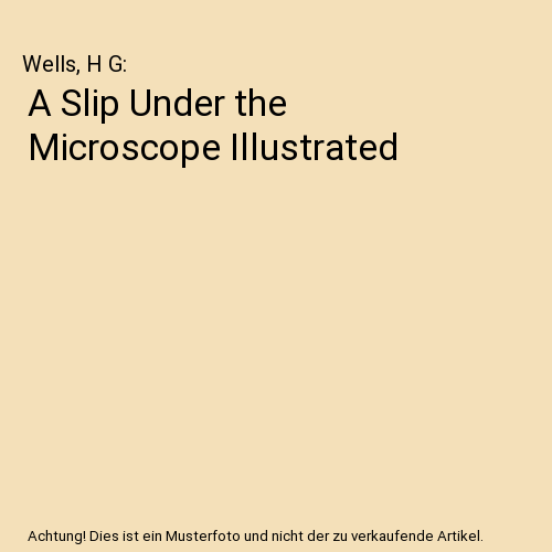 A Slip Under the Microscope Illustrated