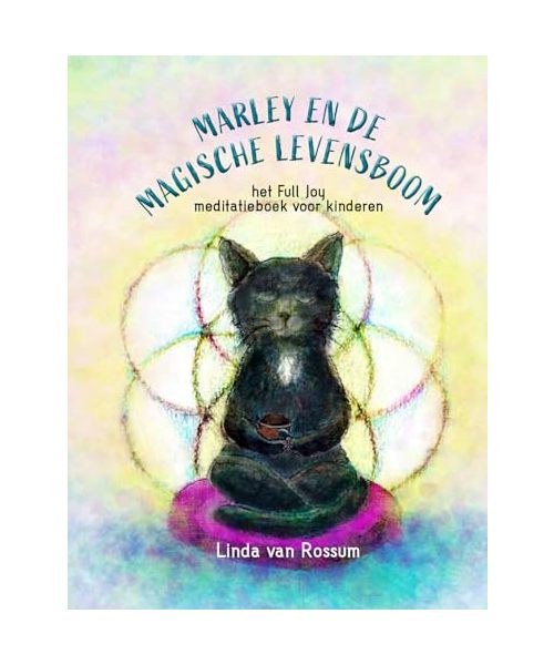 Marley en de magische levensboom: Het Full Joy meditatieboek voor kinderen