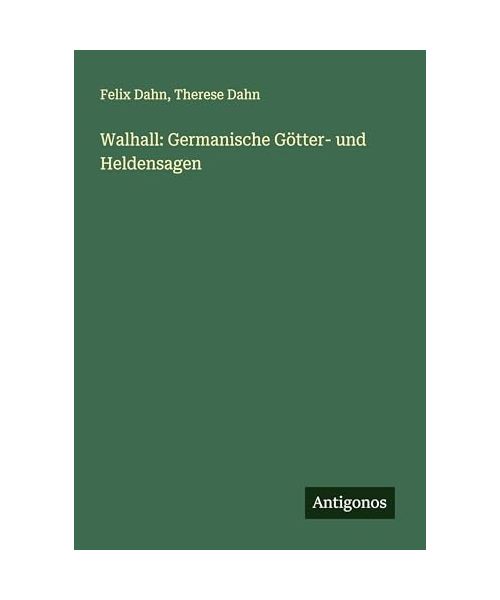Walhall: Germanische Götter- und Heldensagen